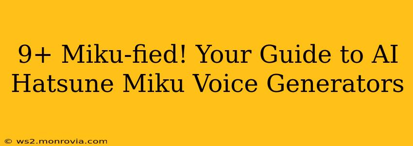 9+ Miku-fied! Your Guide to AI Hatsune Miku Voice Generators