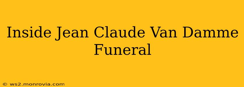 Inside Jean Claude Van Damme Funeral