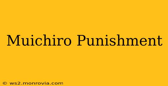 Muichiro Punishment