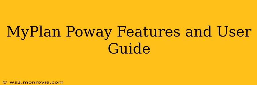 MyPlan Poway Features and User Guide