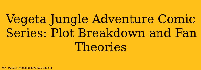 Vegeta Jungle Adventure Comic Series: Plot Breakdown and Fan Theories
