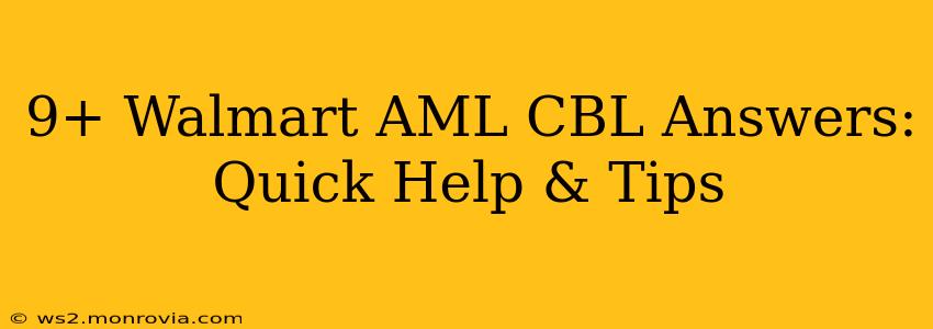 9+ Walmart AML CBL Answers: Quick Help & Tips